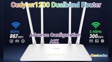 Cudy WR1200 Dual band Router Advance Configuration A2Z