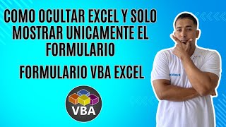 Como Ocultar Excel y solo mostrar unicamente el Formulario VBA Excel Cap 99 #sepamosexcel #vb #excel