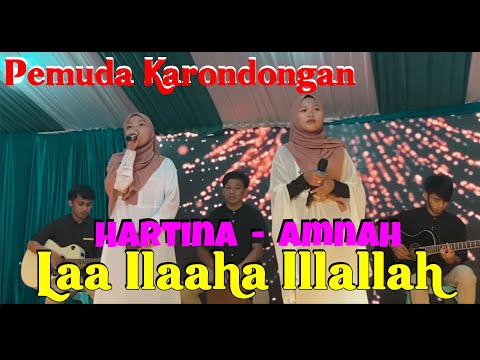 Laa ilaha illa Allaah Sabyan Gambus || Cover  Hartina & Amnah feat Pemuda Karondongan