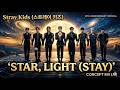 Stray Kids 스트레이 키즈 STAR LIGHT STAY 8th Anniversary Special Concept FMV AI 
