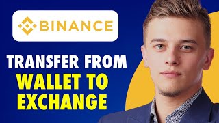 How To Transfer Money From Wallet To Exchange Binance