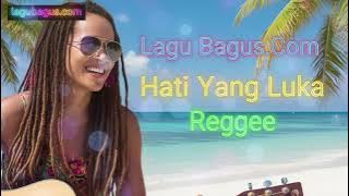 LAGU BAGUS ENAK DIDENGAR = Hati Yang Luka = vokal wanita
