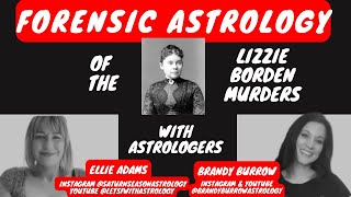 The Astrology Surrounding the Lizzie Borden Murders