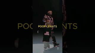 Poopy Pants. 😅