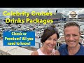 Celebrity cruises drinks packages  classic or premium which drinks are included full report