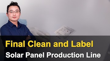 Final Clean and Label | MBB Solar Panel Production Line | EP 28
