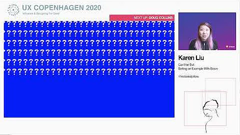 Karen Liu  UX Copenhagen 2020