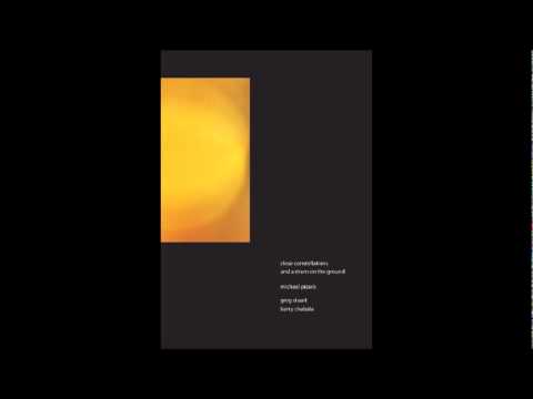 Michael Pisaro - Close Constellations and a Drum on the Ground [excerpt]