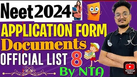 Neet 2024 Application Form Documents Official List By NTA|Neet 2024 Registration Form Documents