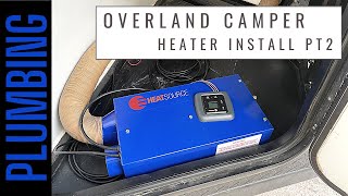 DIY Overland camper trailer build: Plumbing the Propex heater!