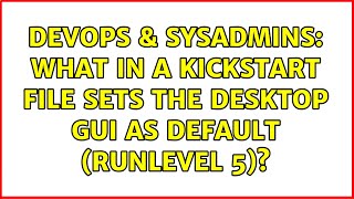 DevOps & SysAdmins: What in a kickstart file sets the desktop GUI as default (runlevel 5)?