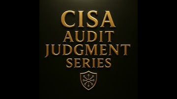 The Alert Everyone Ignored | CISA Audit Judgment Series Episode 7