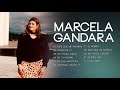 MARCELA GANDARA - TOP 20 MEJORES CANCIONES - MUSICA CRISTIANA