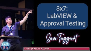 GDevCon N.A. 2023- 3x7 Approval Testing, Sam Taggart