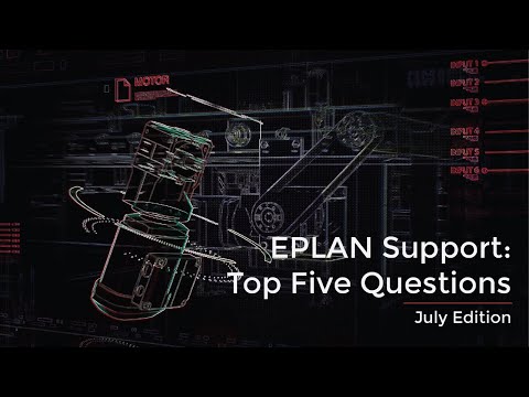 Top 5 EPLAN Support Questions - July 2020
