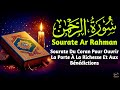 Sourate ar rahman 7 fois  sourate du coran pour ouvrir la porte  la richesse et aux bndictions