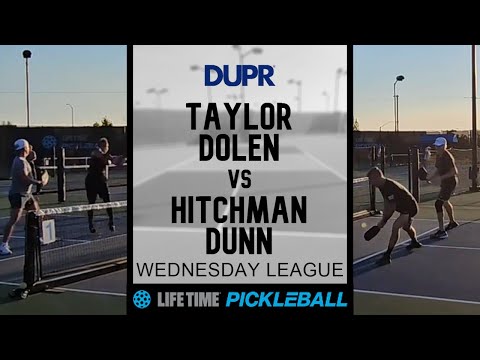 3.5-4.0 Life Time DUPR Pickleball League - Taylor/Dolen v Hitchman/Dunn