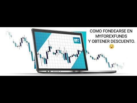 COMO FONDEARSE EN MYFOREXFUNDS Y OBTENER CODIGO DE DESCUENTO