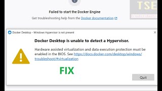 How to Fix Failed to start the Docker Engine. Docker Desktop is unable to detect a Hypervisor