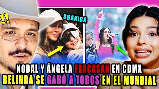 HUMILLADOS NODAL Y ÁNGELA QUERÍAN CANTAR EN EL MUNDIAL PERO MÉXICO ELIGIÓ A BELINDA Y PEPE ESCAPÓ