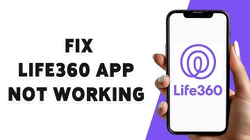 How To Fix Life360 App Not Working 2024 | Troubleshoot/Resolve Life360 Issues