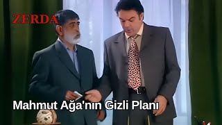 Mahmut Ağanın Gizli Planı - Zerda 22. Bölüm