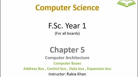 FSc Computer Science Book 1, CH 5, LEC 80: Buses In Computer Systems