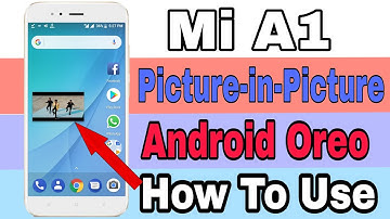 PiP Mode On Mi A1 | How to use picture-in-picture mode on android oreo