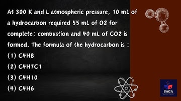 At 300 K and L atmospheric pressure, 10 mL of a hydrocarbon required 55 mL of O2 for complete;