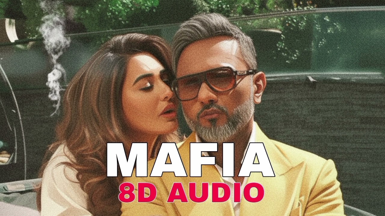 MAFIA 8D AUDIO 2025 | 51 glorious days | Yo Yo Honey Singh 