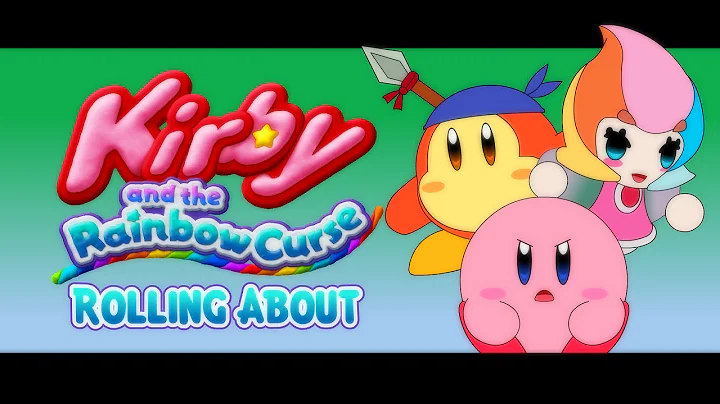 Kirby and the Rainbow Curse - Rolling About