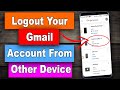 How to remove gmail account from other device | How To Logout Gmail From Android Phone