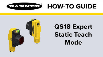 Banner QS18 Expert: Static Teach Mode