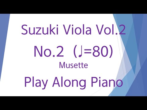 Suzuki Viola Book 2 No.2 ♩=80 Musette Play along Piano Slow Practice