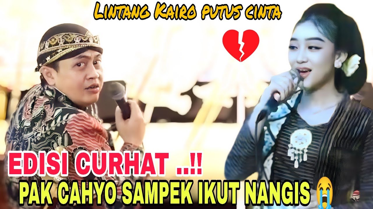 Lintang Kairo putus cinta..!! Pak cahyo jadi tempat curhat Sampek ikut menangis 😭