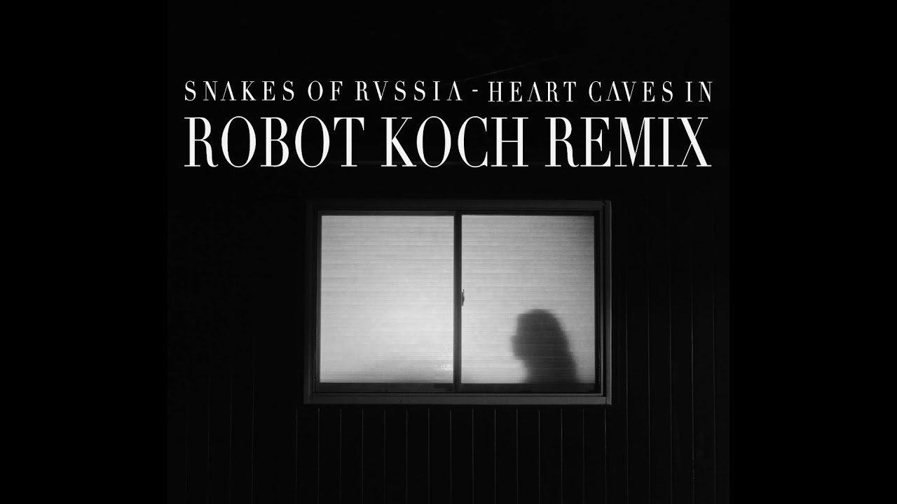Snakes of Russia - Heart Caves In (Robot Koch remix) - Official Video