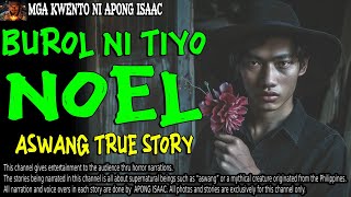 BUROL NI TIYO NOEL | Kwentong Aswang | True Story
