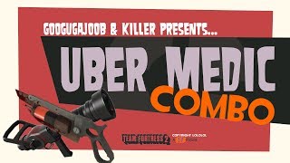 TF2: Uber Medic COMBO [Live Co-ommentary]