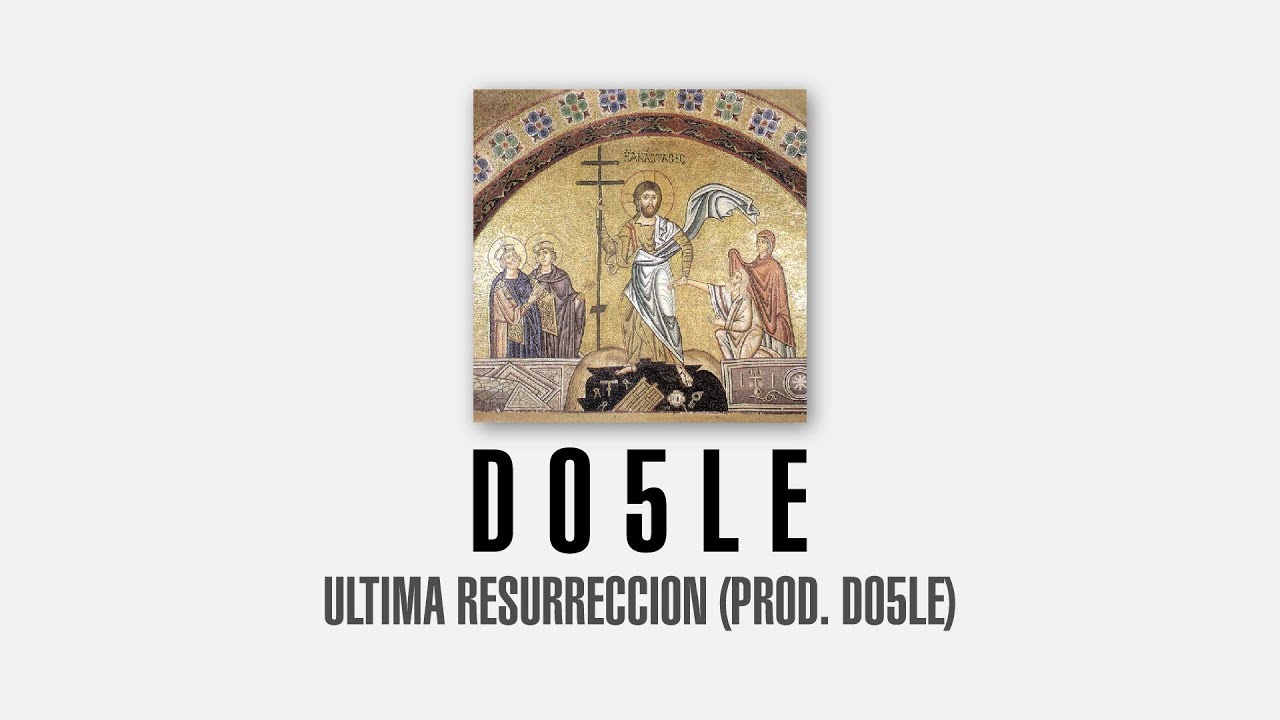 DO5LE . Última resurrección (Prod. Do5le) (2015)