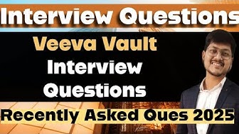 Important Veeva Interview Questions | Veeva Vault Interview Questions 2025 | The Corporate Guys