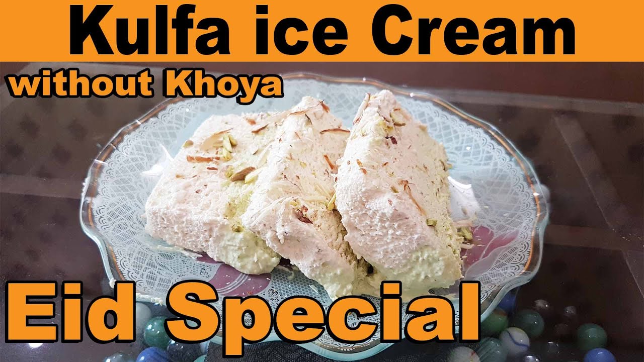 Yummy Kulfa Ice Cream without Khoya by Cooking Closet Eid Special