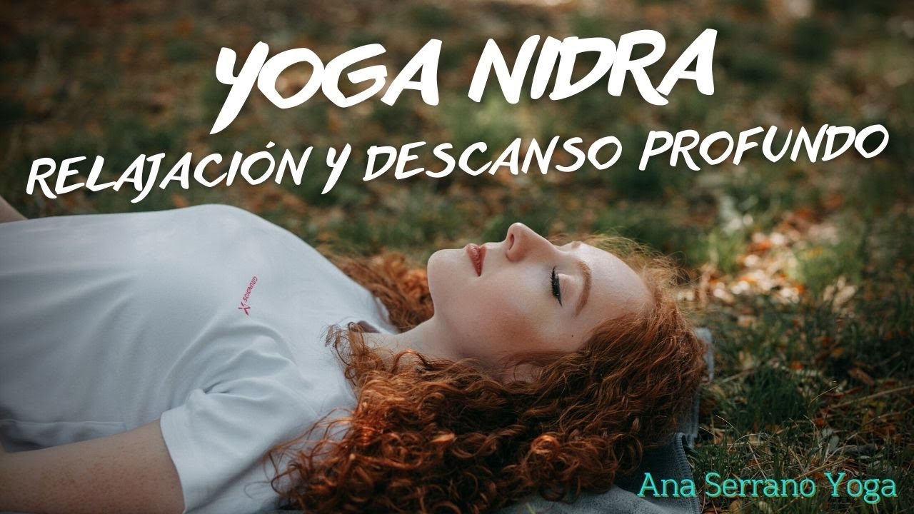 YOGA NIDRA para el DESCANSO PROFUNDO y la RELAJACIÓN completa del ...