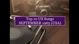 Top 10 Songs SEPT 1965; Turtles, Dylan, Barry McGuire, McCoys, James Brown, We FIve, Ramsey Lewis Tr