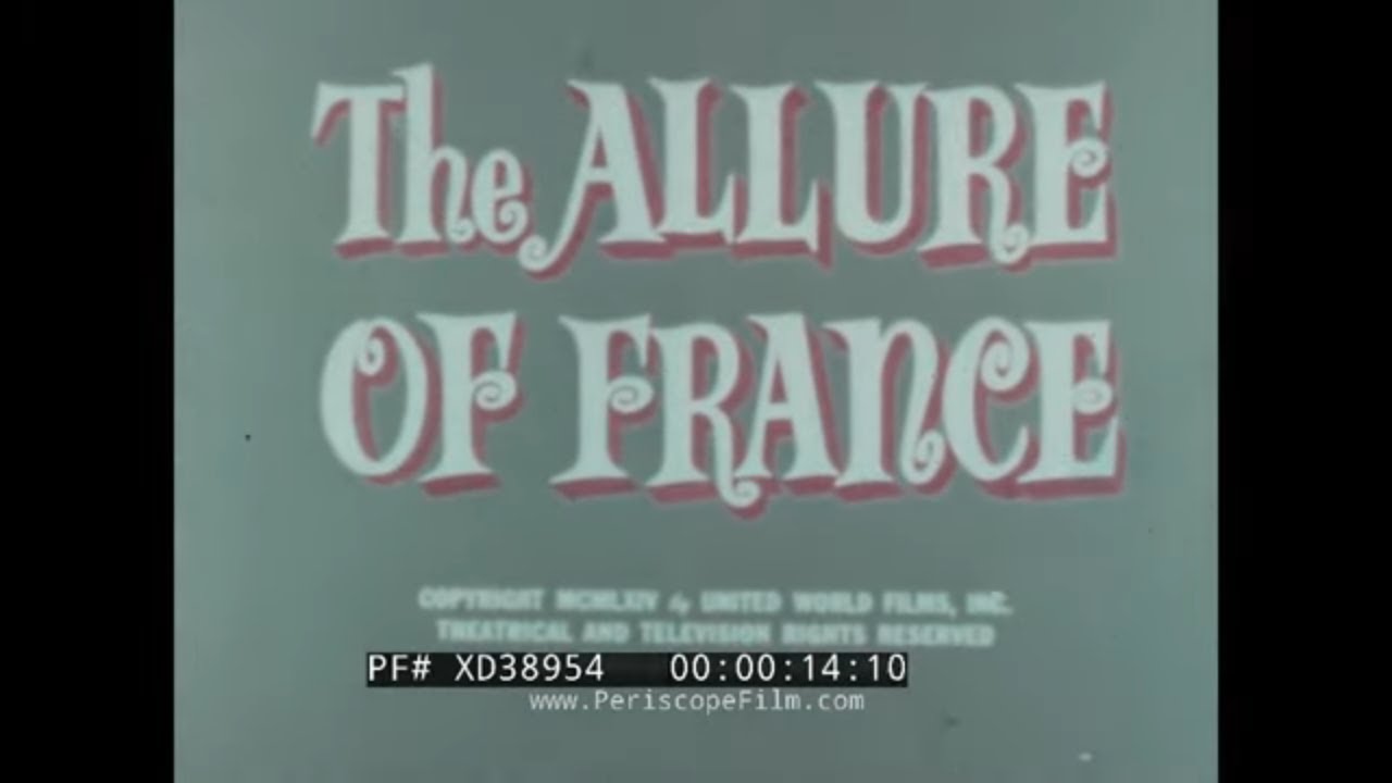 1960s FRANCE TRAVELOGUE  " THE ALLURE OF FRANCE"  PARIS  THE ALPS  CANNES  MONACO XD38954