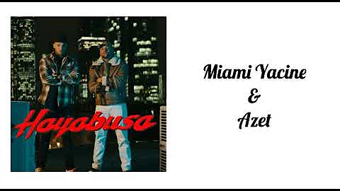 Miami Yacine ft Azet - Hayabusa Lyrics ( Songtext)