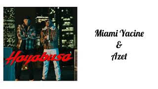 Miami Yacine ft Azet - Hayabusa Lyrics ( Songtext)