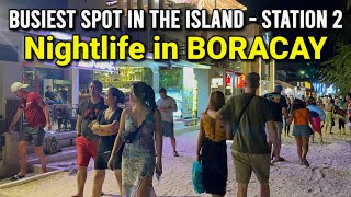 Nightlife in Boracay Philippines | STATION 2 -Busiest & Most Popular Spot in the Island! SUMMER 2024