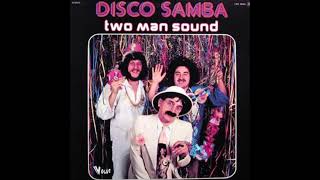 Disco Samba - Two Man Sound (Electromix)