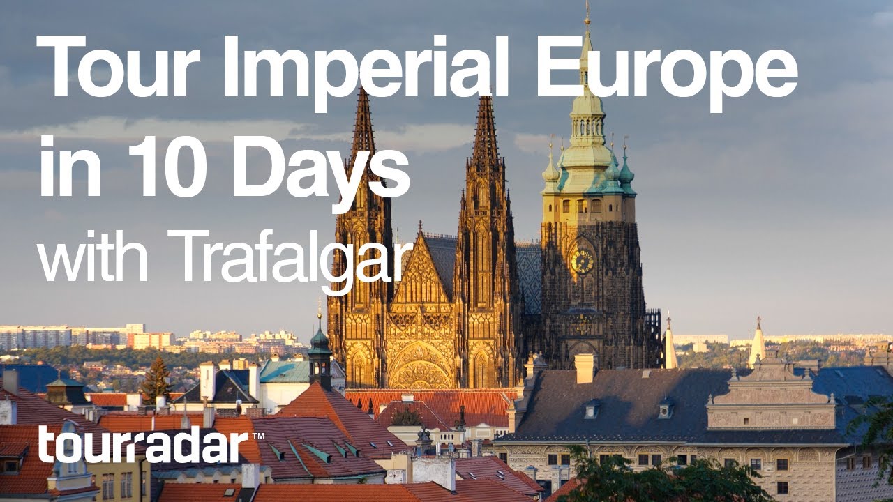 trafalgar tours imperial europe