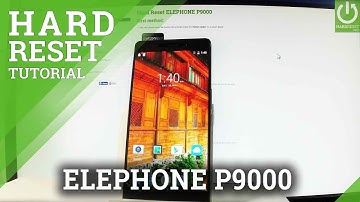 ELEPHONE P9000 Hard Reset / Restore / Format / Delete Data